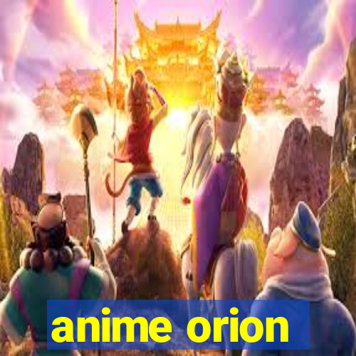 anime orion